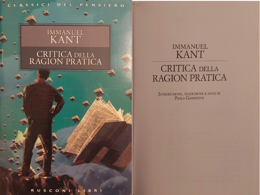 Fotografia copertina e frontespizio del libro "Critica della ragion pratica" - Immanuel Kant tradotto da Paola Gamberini, Rusconi